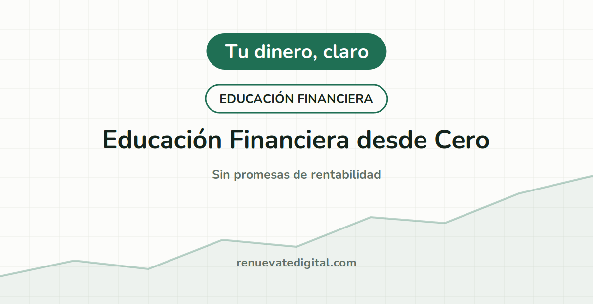 Educación financiera desde cero, explicada en simple